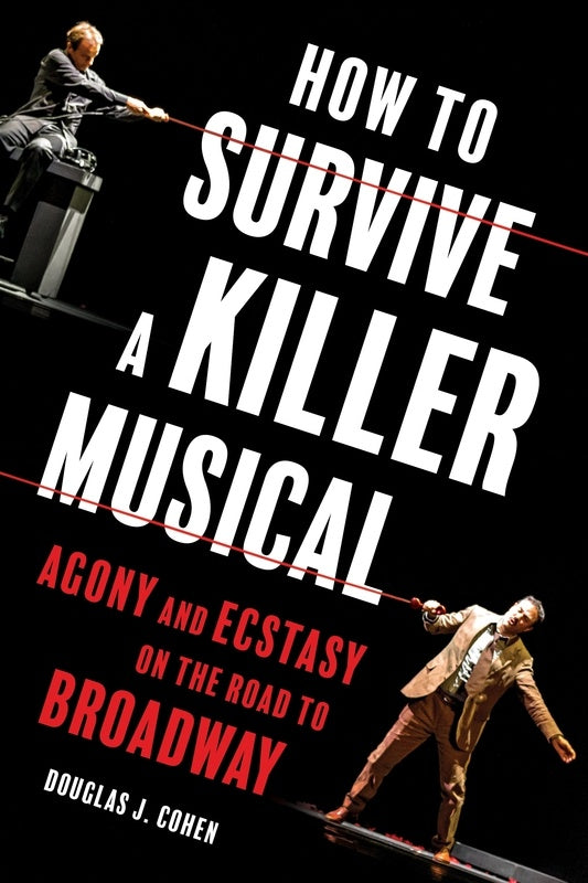 Douglas J Cohen - How To Survive A Killer Musical
