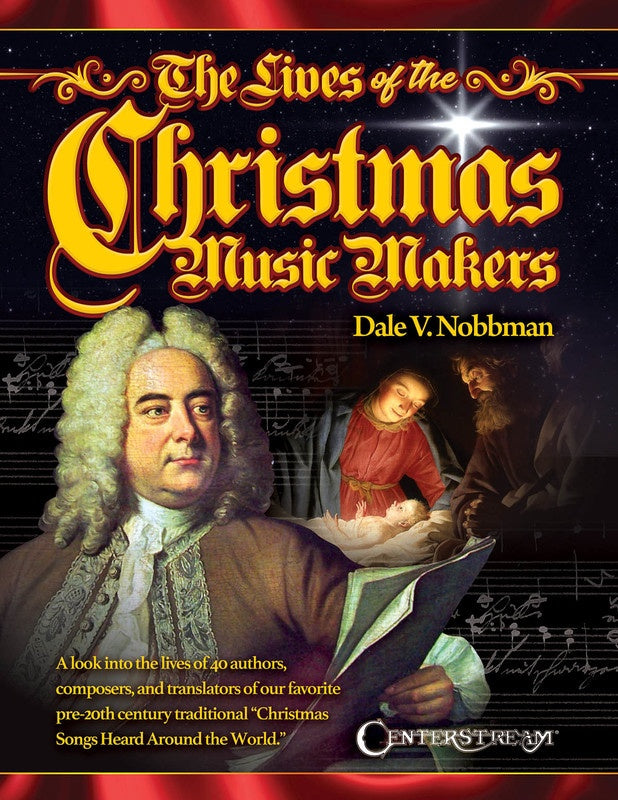 The Lives Of The Christmas Music Makers