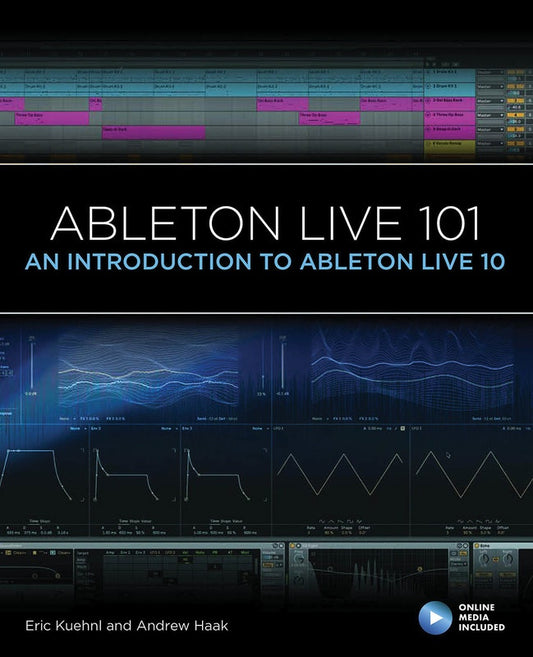 Ableton Live 101 Into To Ableton Live 10