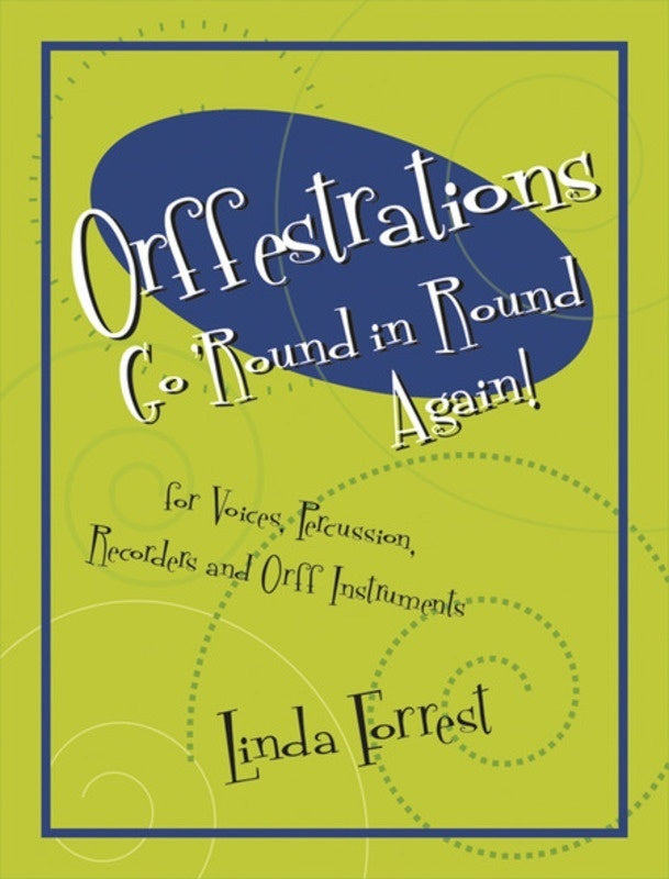 Orffestrations Go Round In Round Again