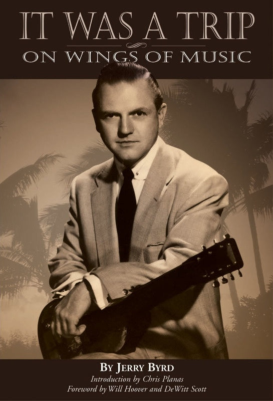 It Was A Trip On Wings Of Music Jerry Byrd