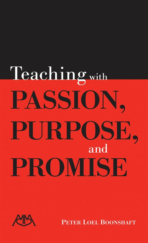 Teaching With Passion Purpose And Promise Book