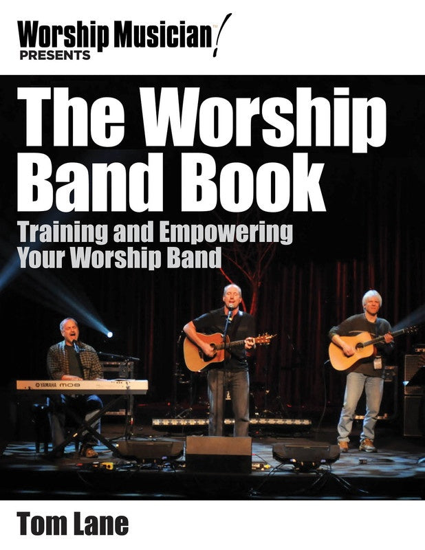 Worship Musician Presents The Worship Band Book