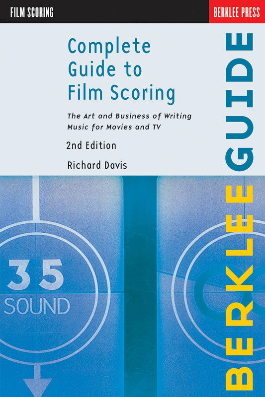 Complete Guide to Film Scoring - 2nd Edition - Music2u