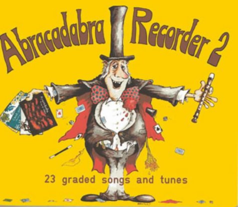Abracadabra - Recorder 2 Graded Tunes Book