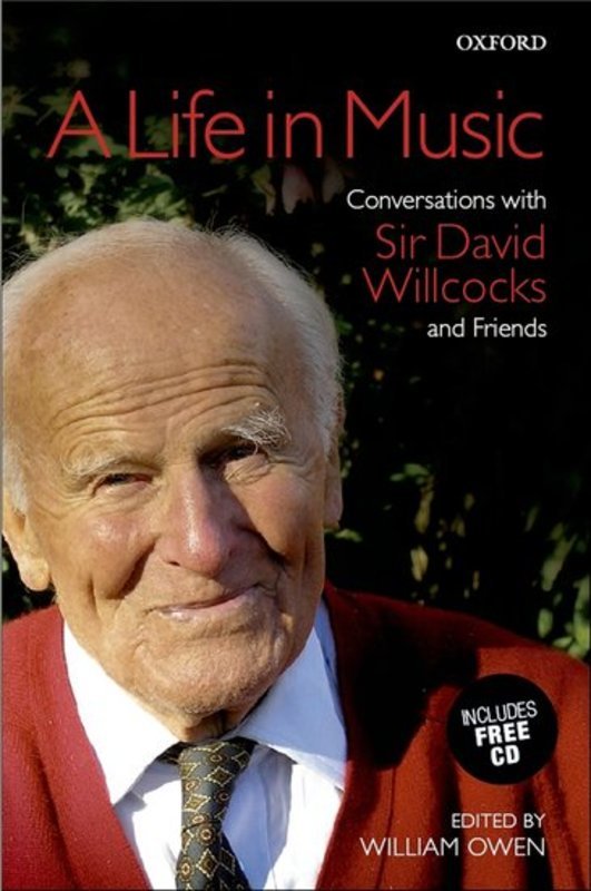 Life In Music Sir David Willcocks Ed Owen Bk/Cd