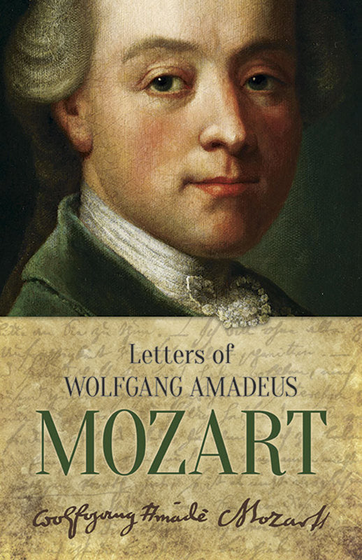 Letters Of Wolfgang Amadeus Mozart