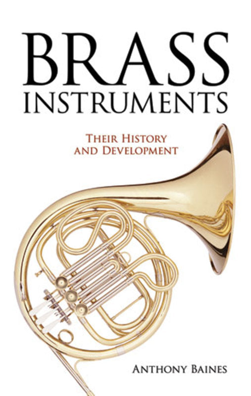 Brass Instruments Their History And Development