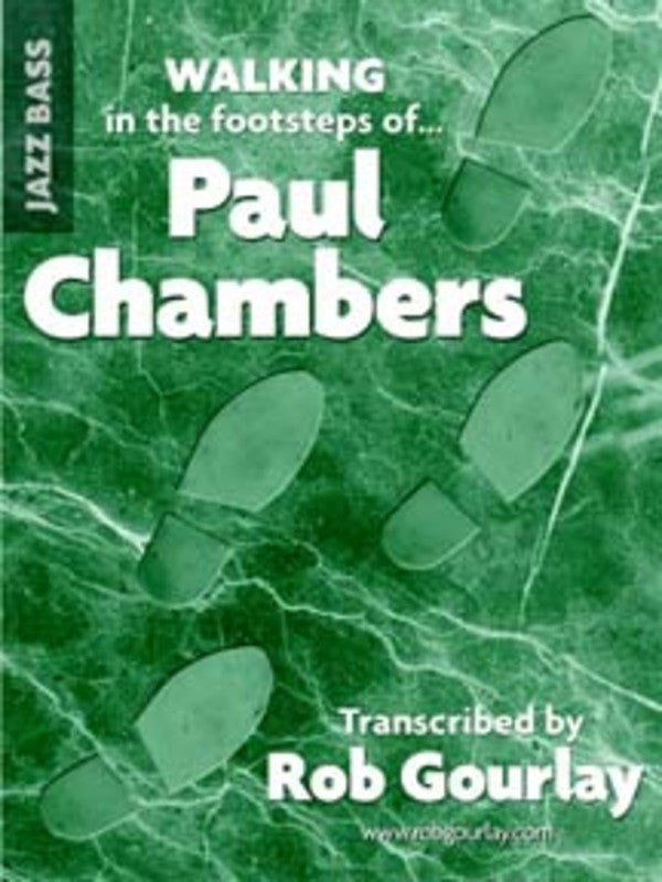 Walking In The Footsteps Of Paul Chambers