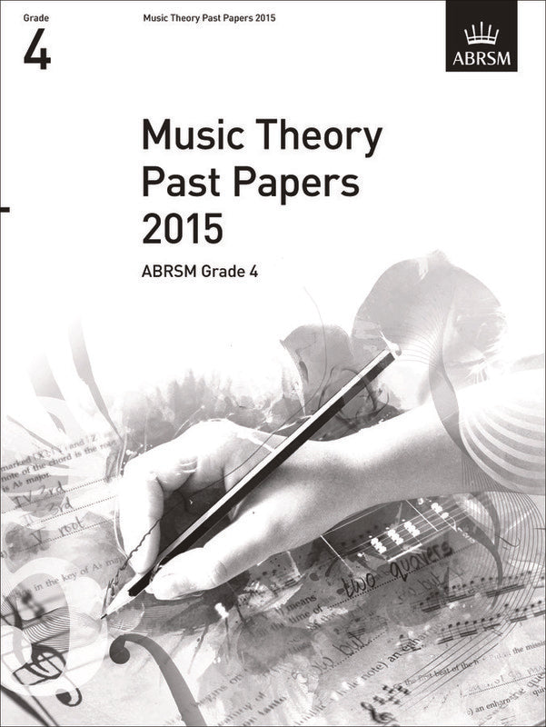 Music Theory Past Papers Grade 4 2015 ABRSM