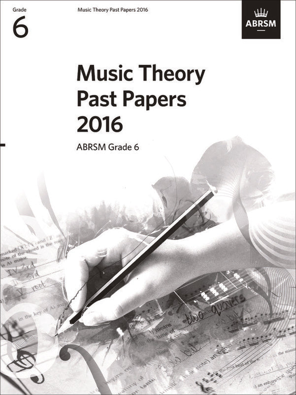 Music Theory Past Papers Grade 6 2016 ABRSM