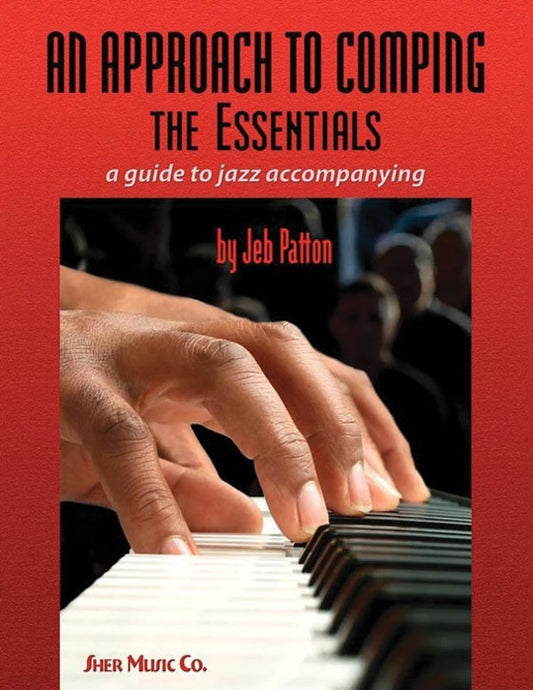 Approach To Comping The Essentials Jazz Piano Book