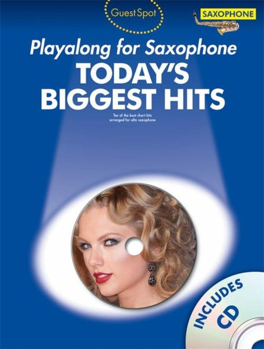 Guest Spot - Today's Hits Saxophone Play Along Book/Cd
