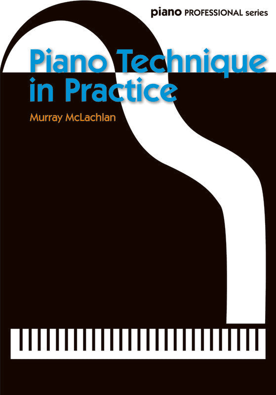 Piano Technique In Practice