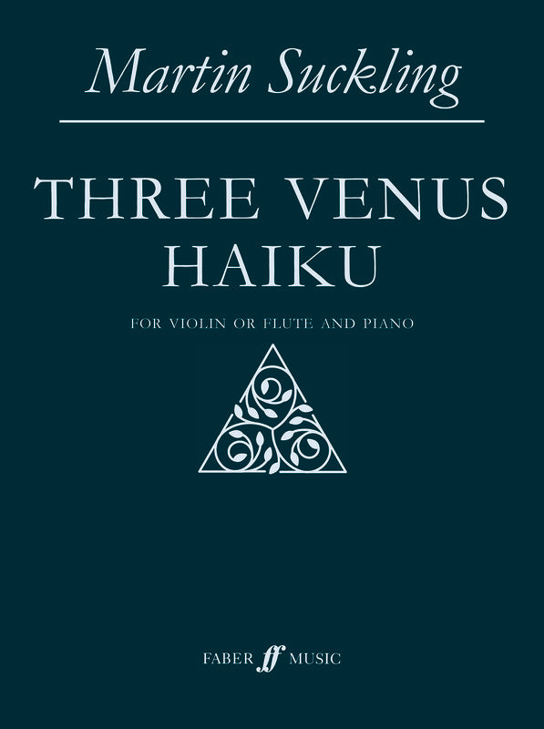 Suckling - Three Venus Haiku Violin Or Flute/Piano