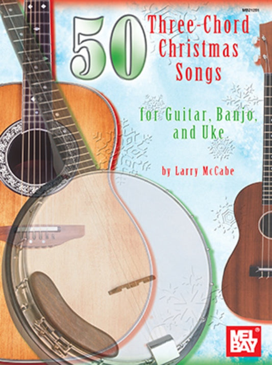 50 Three-Chord Christmas Songs for Guitar, Banjo & Uke - Music2u