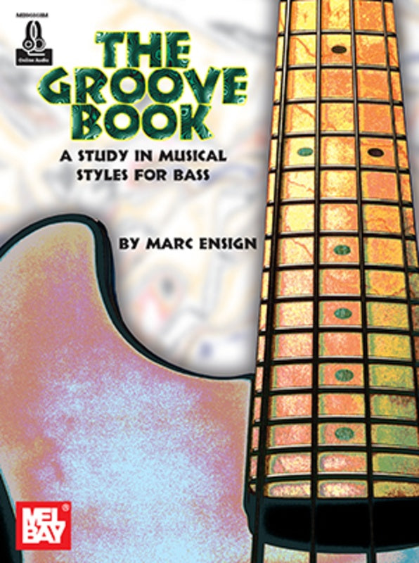 The Groove Book Study In Musical Styles Bass Bk/Ola