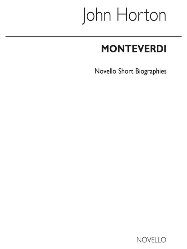 John Horton - Monteverdi Biography