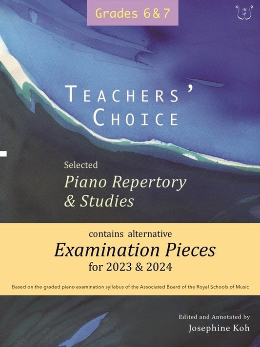 Teachers Choice Exam Pieces 2023-24 Gr 6-7 Piano