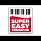 Pop Songs For Kids - Super Easy Piano Songbook
