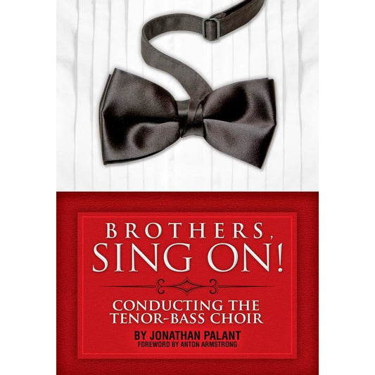 Brothers Sing - Conducting The Tenor Bass Choir Book