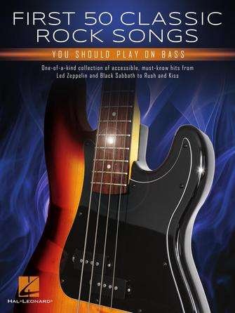 First 50 Classic Rock Songs You Should Play On Bass - Hal Leonard