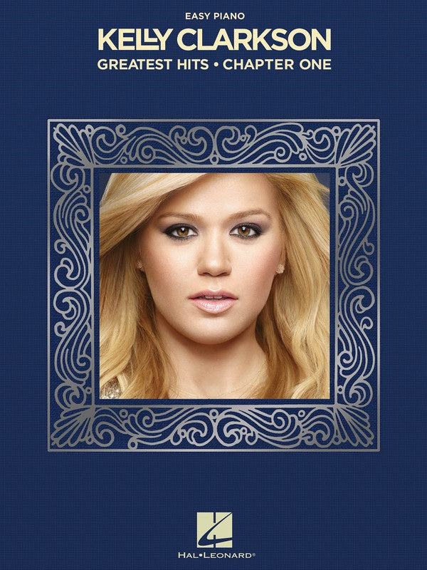 Kelly Clarkson - Greatest Hits Chapter One Easy Piano Songbook