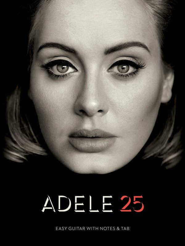Adele - 25 Easy Guitar Notes & Tab Book