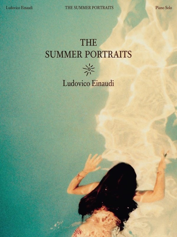 Ludovico Einaudi - The Summer Portraits Piano Solos - Chester Music