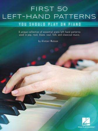 First 50 Left Hand Patterns You Should Play On Piano (Usa) - Hal Leonard