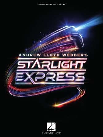 Andrew Lloyd Webbers Starlight Express Vocal Selections - Hal Leonard