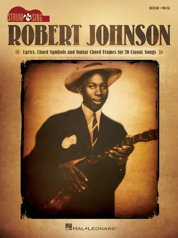 Robert Johnson Strum & Sing Guitar/Vocal Songbook