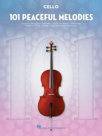 101 Peaceful Melodies For Cello - Hal Leonard
