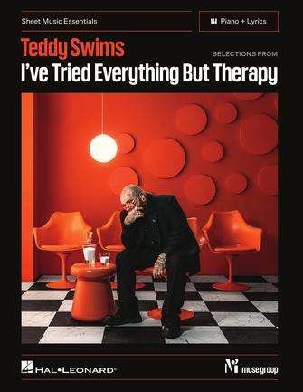 Teddy Swims - Ive Tried Everything But Therapy Selections - Hal Leonard