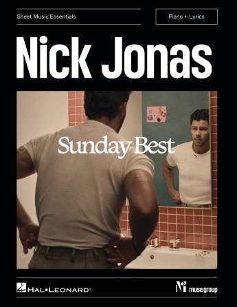 Nick Jonas - Sunday Best Piano/Lyrics - Hal Leonard