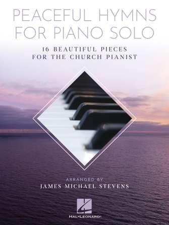 Peaceful Hymns For Piano Solo - Hal Leonard