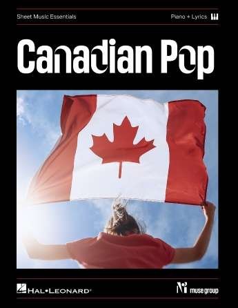 Canadian Pop Sheet Music Essentials - Hal Leonard