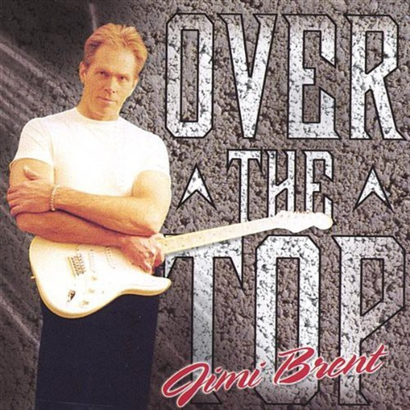 Jimi Brent - Over The Top CD