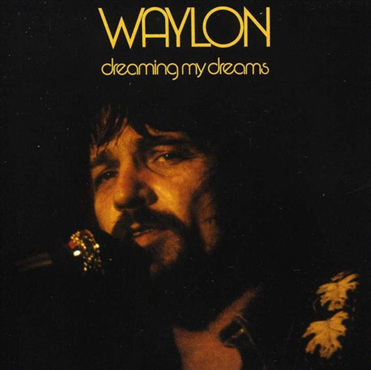 Waylon Jennings - Dreaming My Dreams CD