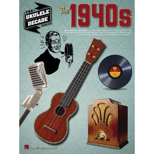 The 1940's Ukulele Decade Series Book - 80 Songs