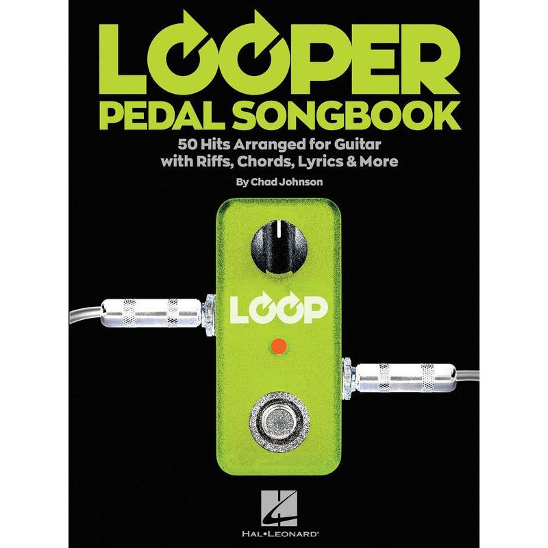 The Looper Pedal Songbook - 50 Hits Arranged for Guitar