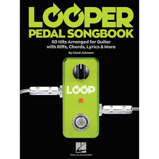 The Looper Pedal Songbook - 50 Hits Arranged for Guitar