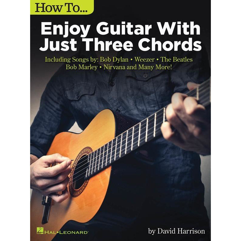 How To Enjoy Guitar With Just 3 Chords