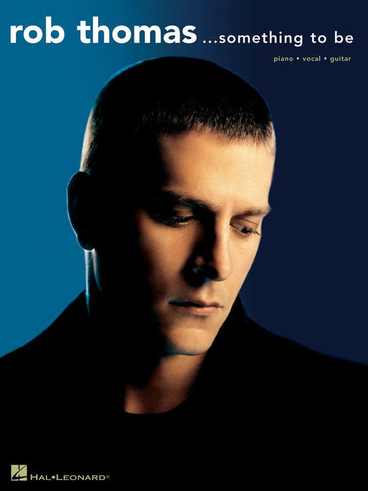Rob Thomas - Something To Be PVG Songbook