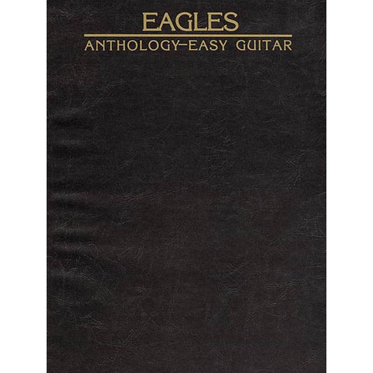 Eagles Anthology Easy Guitar