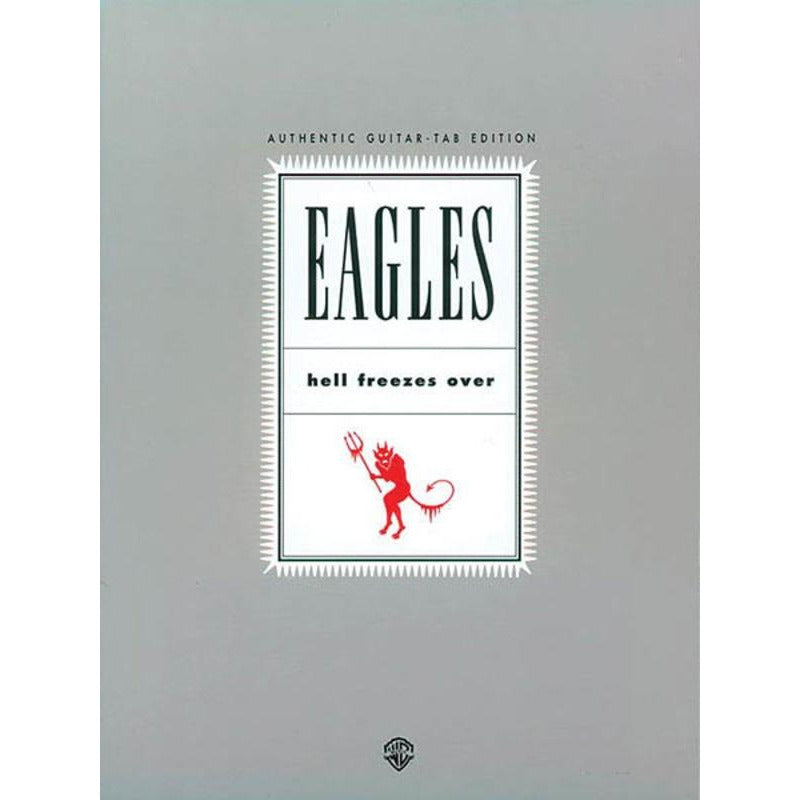 The Eagles - Hell Freezes Over Guitar Tab Book