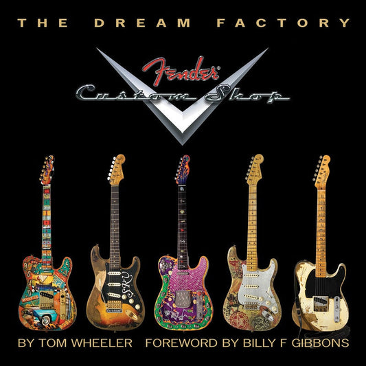 Dream Factory - The Fender Custom Shop Book