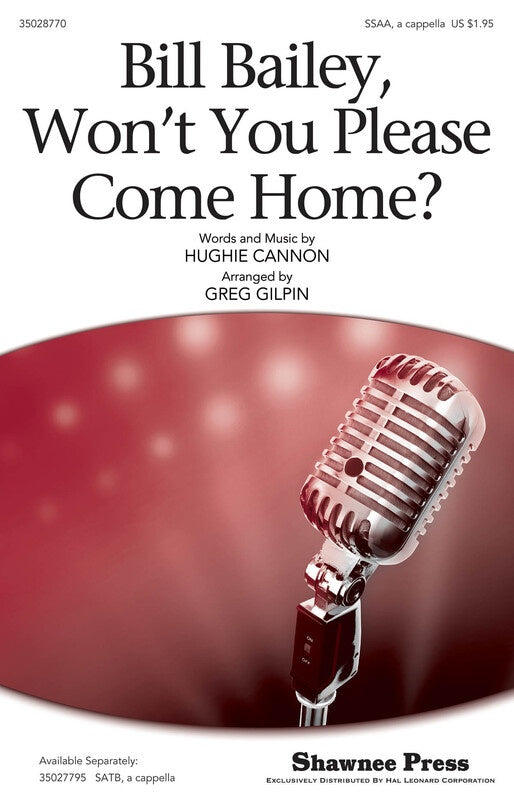 Bill Bailey Wont You Please Come Home - SSA Vocal Sheet Music
