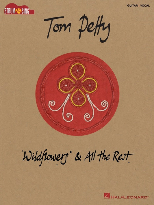 Tom Petty - Wildflowers & All The Rest Strum & Sing