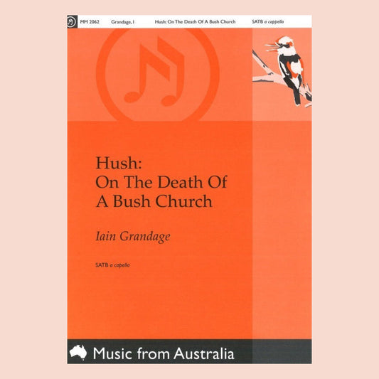 Hush: On The Death Of A Bush Church SATB Vocal Sheet Music